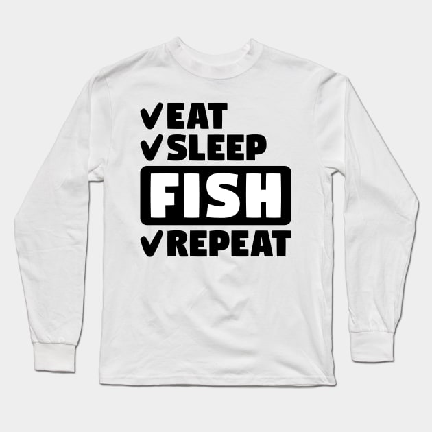 Eat, sleep, fish, repeat Long Sleeve T-Shirt by colorsplash